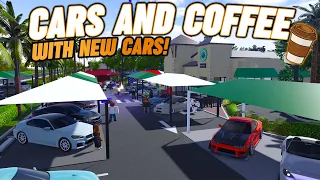 SPECIAL CARS AND COFFEE!! (CUSTOM SHOW + NEW CARS!) || ROBLOX - Southwest Florida