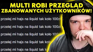 MULTI robi PRZEGLĄD ZBANOWANYCH UŻYTKOWNIKÓW! #13