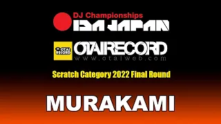 IDA JAPAN 2022 Scratch Category Final [MURAKAMI]