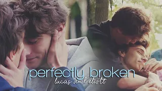 Perfectly Broken | Lucas & Eliott