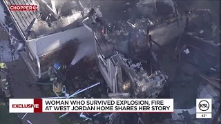 Woman shares survival story in West Jordan home explosion and fire