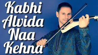 Kabhi Alvida Naa Kehna Instrumental Violin Cover (Kabhi Alvida Na Kehna)