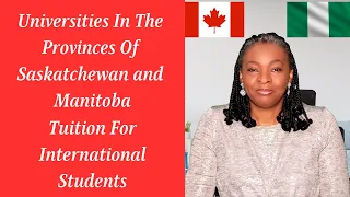 SASKATCHEWAN AND MANITOBA UNIVERSITIES: Tuition For International Students For 2023/2024 Session