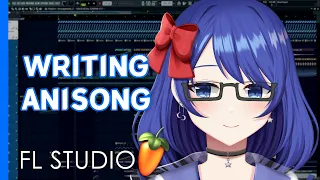 Let's write anime music!! 【FL Studio】