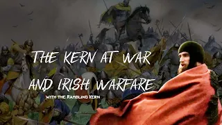 The Kern at War and Irish warfare with the Rambling Kern