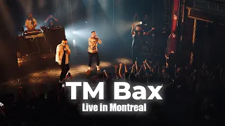 TM BAX - SANSOOR | Live in Montreal | April 2022