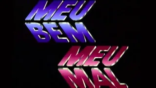 Meu bem meu mal: relembre a abertura da novela