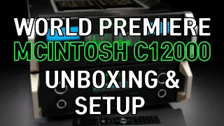 McIntosh C12000 Tube AND Solid State Preamp Unboxing