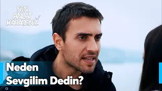 Gerçeğini bildiğim şeyin yalanını dinlemek beni deli eder! - Sen Anlat Karadeniz