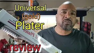 Universal Gold Plater Review