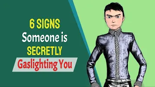 6 Warning Signs Someone is Secretly Gaslighting You