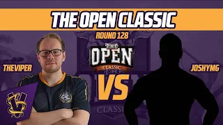 The Open Classic RO128 - TheViper vs JoshyMG