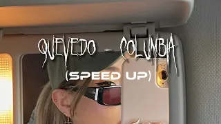 Quevedo - Columbia (Speed up)