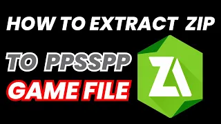 How to Extract Ppsspp Games on Android