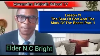 Lesson 11: The Seal Of God And The Mark Of The Beast: Part 1 @maranathasabbathschooltv4511