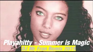 #eurodance Playahitty - Summer is Magic (DJ Mr Fran Remix 2019)