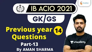 9:00 AM - IB ACIO 2021 | GK/GS by Aman Sharma | Previous year Questions (P-13)
