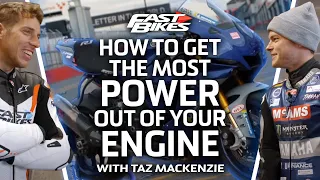 How to get the most POWER out of your ENGINE | With BSB Champ Taz Mackenzie