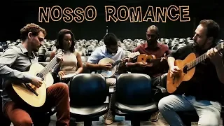 NOSSO ROMANCE (Jacob do Bandolim) ✸ grupo de chorinho Água de Vintém