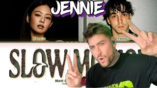 Matt Champion & JENNIE - Slow Motion (REACTION!)