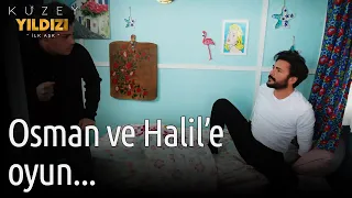 Kuzey Yıldızı İlk Aşk | Osman ve Halil'e Oyun...