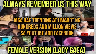 MGA NAG TRENDING AT UMABOT NG HUNDREDS TO MILLION VIEWS - ALWAYS REMEMBER US THIS WAY (LADY GAGA)