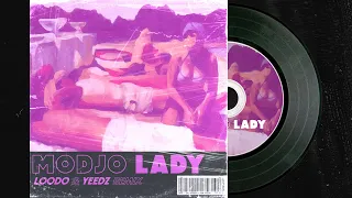 Modjo - Lady (LOODO & YEEDZ Remix)