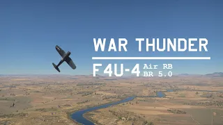 [War Thunder] F4U-4 Corsair in Air Realistic Battle