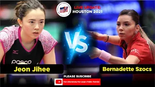 Highlight: Jeon Jihee VS Bernadette Szocs  | World Table Tennis  Championship | Houston 2021