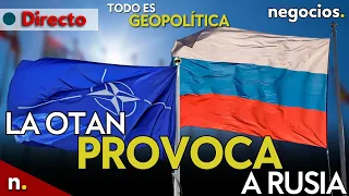 TODO ES GEOPOLÍTICA: la OTAN provoca a Rusia, Europa se rearma e Israel e Irán se alejan del abismo