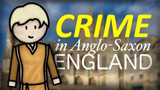 1000-1066: Crime in Anglo-Saxon England | Crime & Punishment | GCSE History Revision