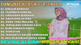 DANGDUT LAWAS "SEBUJUR BANGKAI - TAJAMNYA KARANG" REVINA ALVIRA FULL ALBUM COVER GASENTRA 2024