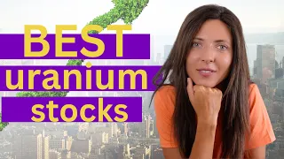 The best commodity to invest in in 2024 for Huge Returns | How to Invest into Uranium Stocks