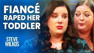 NIGHTMARE FIANCÉ ABUSED TODDLER | The Steve Wilkos Show