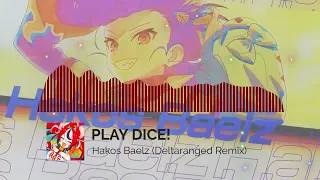 PLAY DICE! - Hakos Baelz (Deltaranged remix)