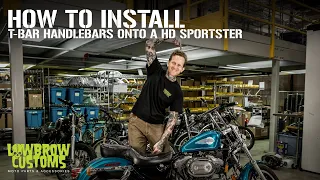 How To Install Lowbrow Customs T-bar Motorcycle Handlebars Onto A Harley-Davidson Sportster