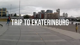 TRIP TO EKATERINBURG