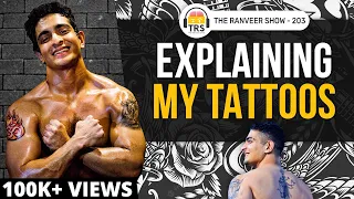 My 6 Tattoos And Why I Got Them | The Ranveer Show 203