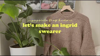 Let's Make an Ingrid Sweater