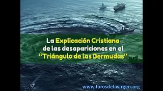 La Explicación Cristiana de las desapariciones en el “Triángulo de las Bermudas”