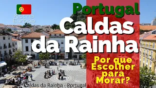 Why choose Caldas da Rainha to live in Portugal? Kist in Europe Channel