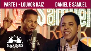 Daniel e Samuel - Louvor Raiz - Parte 01 (Ao Vivo)