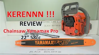 REVIEW GERGAJI MESIN / ChainSaw YAMAMAX PRO 22 INCH. Review Power tool