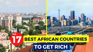 The 17 Best Countries To Get Rich In Africa...