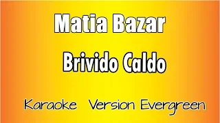 Matia Bazar -  Brivido caldo (versione Karaoke Academy Italia)