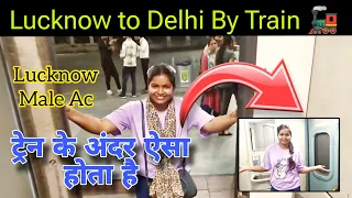 Lucknow To Delhi By Ac Train | Lucknow Male Ac Train Full Journey Vlog