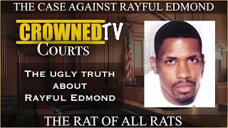 DC Gangster Rayful Edmond's cooperation lead to the convictions of more than 340 people!