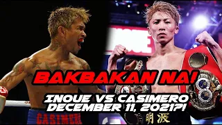 Naoya Inoue vs John Riel Casimero Bakbakan na sa December 11