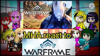 MHA react to WARFRAME (Gacha)