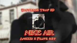 NIKE AIR ( 8D ÁUDIO )  ANEZZI & FILIPE RET